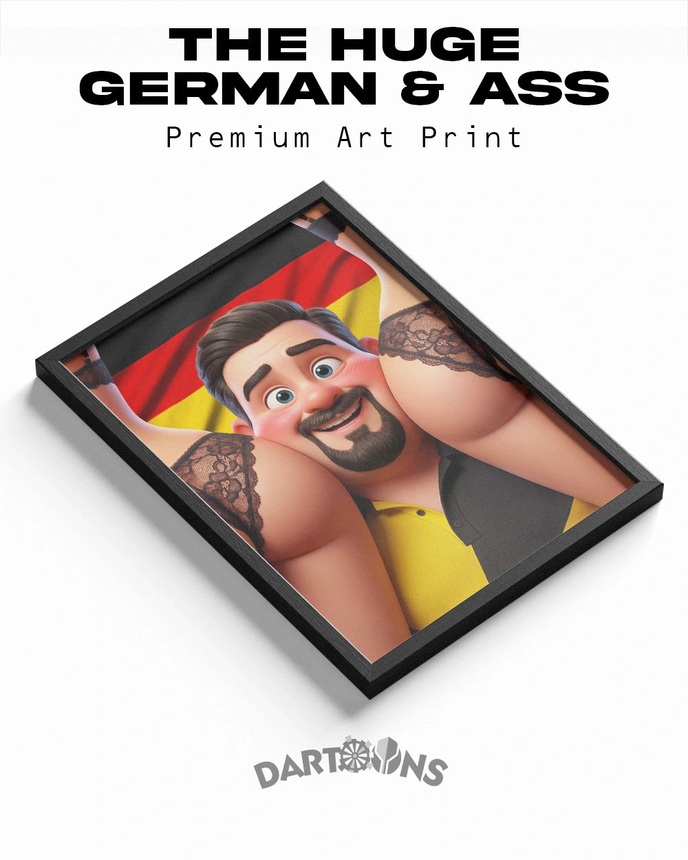 The Huge German & Ass - Premium Art Print